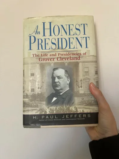 Book cover 1 for An Honest President: The Life and Presidencies of Grover Cleveland