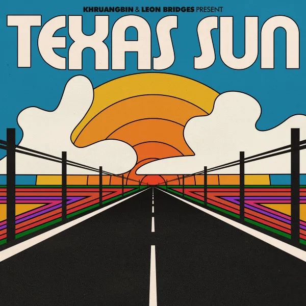 Album cover for Texas Sun by Khruangbin & Leon Bridges